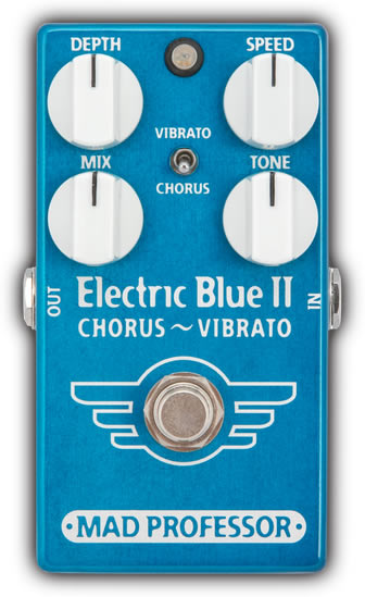 MAD PROFESSOR新製品 ELECTRIC BLUE II – CHORUS VIBRATO