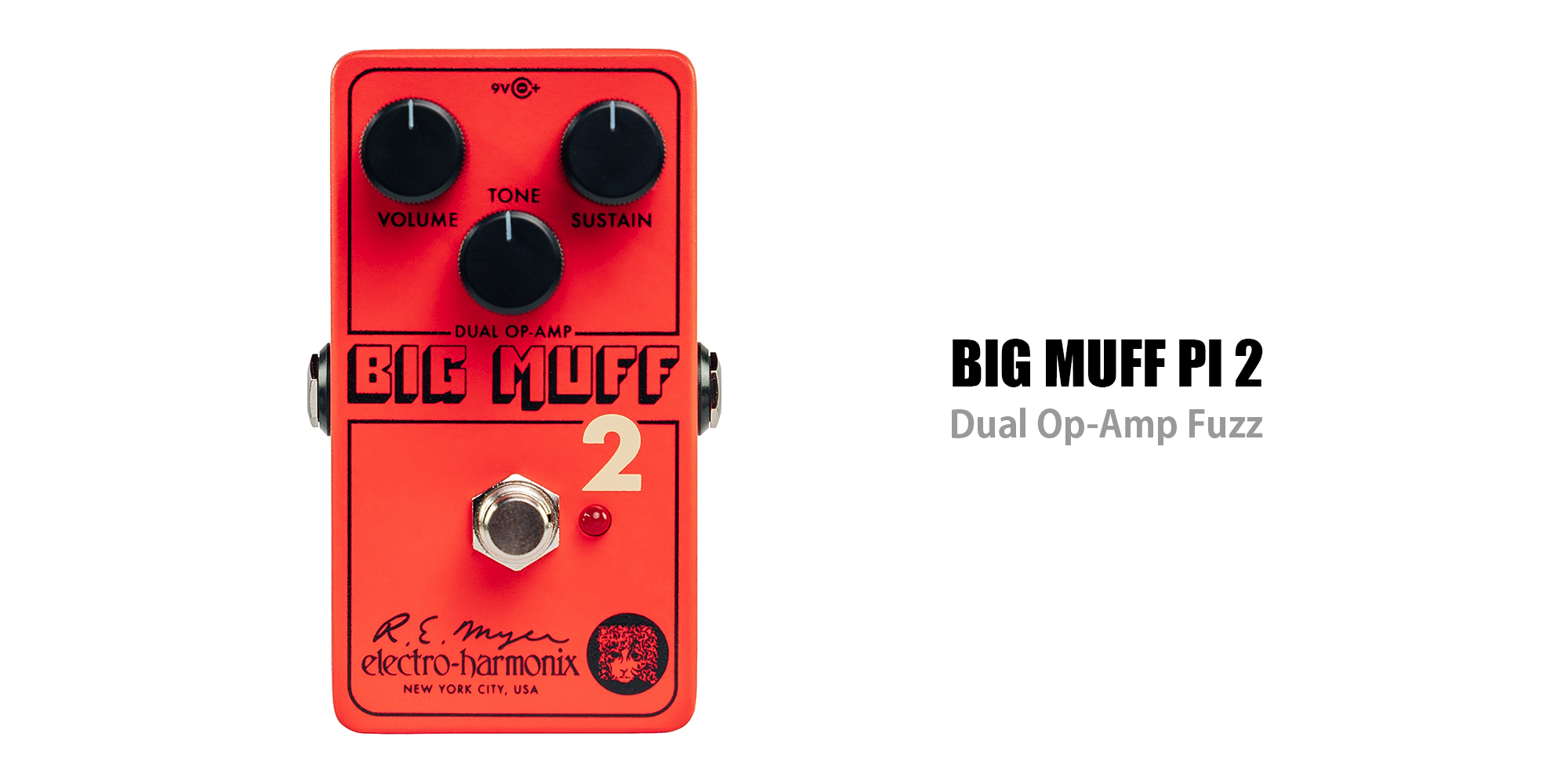 EHX 新製品 Big Muff Pi 2 リリース