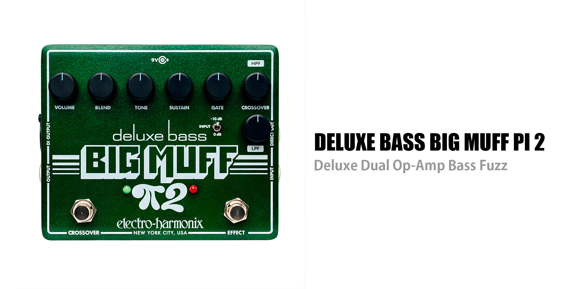 EHX 新製品 Deluxe Bass Big Muff Pi 2 リリース